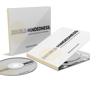 Double-Mindedness; The Thief of Life and God's Great Blessings - Series