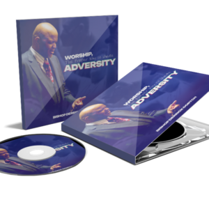 Worship, The Proper Way to Handle Adversity - Series